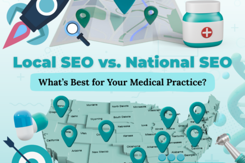 Local SEO vs. National SEO What’s Best for Your Medical Practice