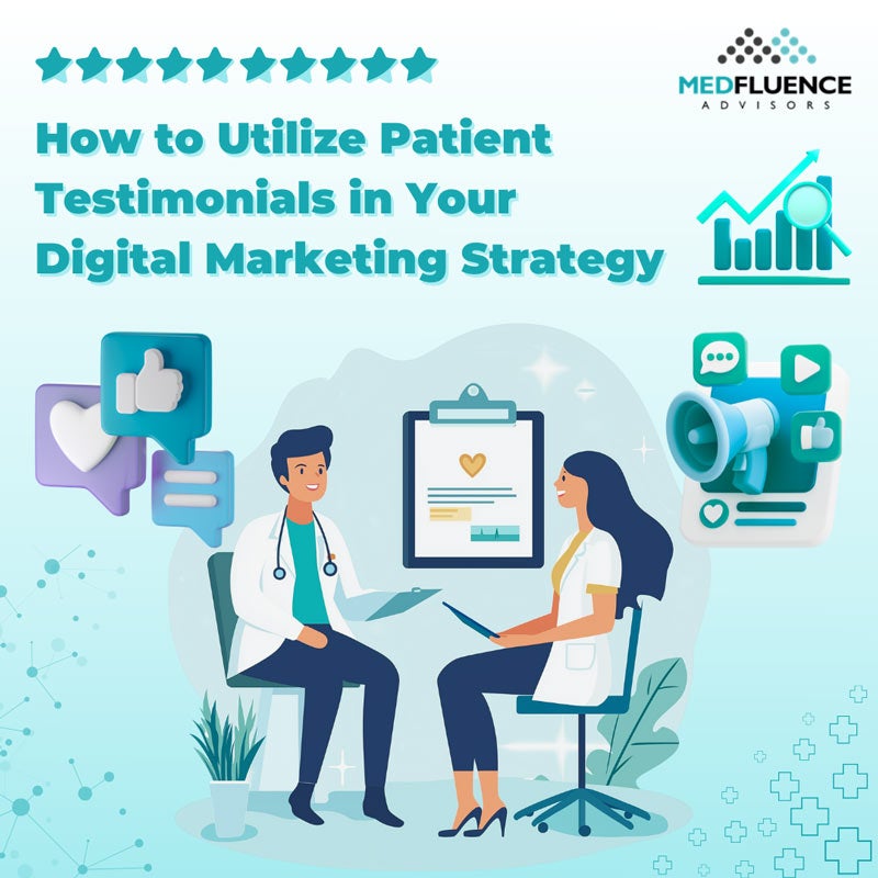 Utilize Patient Testimonials in Your Digital Marketing Strategy